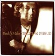 MILLER, BUDDY - YOUR LOVE & OTHER LIES (Compact Disc)