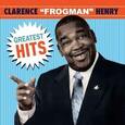 HENRY, CLARENCE FROGMAN - GREATEST HITS (Compact Disc)