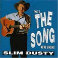 DUSTY, SLIM - THAT'S THE SONG WE'RE.. (Compact Disc)