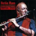 MANN, HERBIE - AMERICA/BRASIL (Compact Disc)