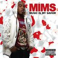 MIMS - MUSIC IS MY SAVIOR (Compact Disc)