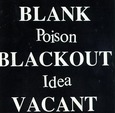 POISON IDEA - BLANK BLACKOUT VACANT (Compact Disc)