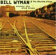 WYMAN, BILL - ANY WAY THE WIND BLOWS (Compact Disc)
