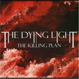 DYING LIGHT - KILLING PLAN (Compact Disc)