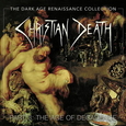 CHRISTIAN DEATH - DARK AGE RENAISSANCE COLLECTION 3 (Compact Disc)