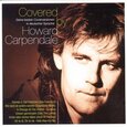 CARPENDALE, HOWARD - COVERED BY (Compact Disc)