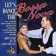 VARIOS ARTISTAS - LET'S DANCE THE BOSSA NOV (Compact Disc)