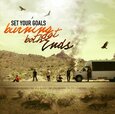 SET YOUR GOALS - BURNING AT BOTH ENDS (Compact Disc)