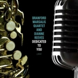 MARSALIS, BRANFORD - DEDICATED TO YOU (Compact Disc)
