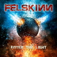 FELSKINN - ENTER THE LIGHT -DIGI- (Compact Disc)