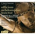 CAPELLA DE MUSICA I ESCOLA - CASANOVES - OFFICIUM HEBDOMADAE (Compact Disc)