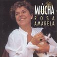 MIUCHA - ROSA AMARELA (Compact Disc)