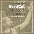VERDCEL - DEL COR A LES MANS - CANTA OVIDI MONTLLOR + DVD (Compact Disc)