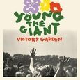 YOUNG THE GIANT - VICTORY GARDEN (Compact Disc)