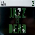 AYERS, ROY - JAZZ IS DEAD 2 -HQ- (Disco Vinilo LP)