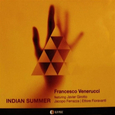 VENERUCCI, FRANCESCO - INDIAN SUMMER (Compact Disc)