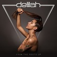 DELILAH - FROM THE ROOTS UP  (Compact Disc)