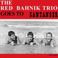 RED BAHNIK TRIO - GOES TO SANTANDER (Disco Vinilo LP)