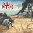 STEEL INFERNO - EVIL REIGN (Compact Disc)