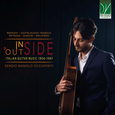 OCCHIPINTI, SERGIO MANOLO - INSIDE AND OUTSIDE: ITALIAN GUITAR MUSIC (Compact Disc)