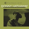 HATHAWAY, DONNY - FLASHBACK WITH DONNY.. (Compact Disc)