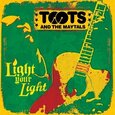 TOOTS AND THE MAYTALS - LIGHT YOUR LIGHT (Compact Disc)