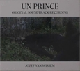WISSEM, JOZEF VAN - UN PRINCE: ORIGINAL SOUNDTRACK RECORDING (Compact Disc)