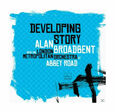 BROADBENT, ALAN - DEVELOPING STORY &.. (Compact Disc)