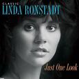 RONSTADT, LINDA - JUST ONE LOOK: CLASSIC (Compact Disc)