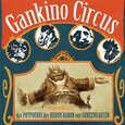 GANKINO CIRCUS - DAS POTPOURRI DES HERRN (Compact Disc)