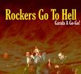 ROCKERS GO TO HELL - GARUFA A GO-GO! -DIGI- (Compact Disc)