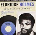 HOLMES, ELDRIDGE - NOW THAT I'VE LOST YOU (Compact Disc)