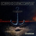 DEAD KOSMONAUT - GRAVITAS (Compact Disc)
