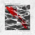 BETRAYING THE MARTYRS - RESILIENT (Compact Disc)