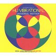 HU VIBRATIONAL - UNIVERSAL MOTHER (Compact Disc)
