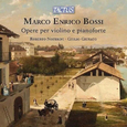 BOSSI, MARCO ENRICO - OBRAS PARA VIOLÍN Y PIANO ROBERTO NOFE (Compact Disc)
