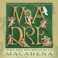 CORO DE LA MACARENA - MADRE (Compact Disc)