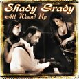 GRADY, SHADY - ALL WOUND UP + DVD (Compact Disc)