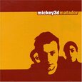 MICKEY 3D - MATADOR (Compact Disc)
