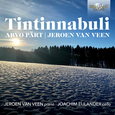 VEEN, JEROEN VAN - ARVO PÄRT: TINTINNABULI (Compact Disc)