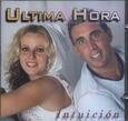 ULTIMA HORA - INTUICION (Compact Disc)