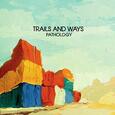 TRAILS AND WAYS - PATHOLOGY (Disco Vinilo LP)