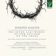 DUMONT, CARLO - JOSEPH HAYDN: THE SEVEN LAST WORDS OF OU (Compact Disc)