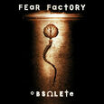 FEAR FACTORY - OBSOLETE -HQ-