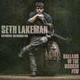 LAKEMAN, SETH - BALLADS OF THE BROKEN FEW (Disco Vinilo LP)