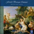 MONTECLAIRE & STUCK - FRENCH BAROQUE CANTATAS (Compact Disc)