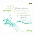 DEBUSSY & TAKEMITSU - AIR: MUSIC FOR HARP, FLUT (Compact Disc)