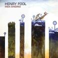 HENRY FOOL - MEN SINGING (Compact Disc)