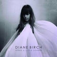 BIRCH, DIANE - SPEAK A LITTLE LOUDER -DELUXE- (Compact Disc)