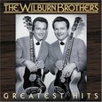 WILBURN BROTHERS - GREATEST HITS (Compact Disc)